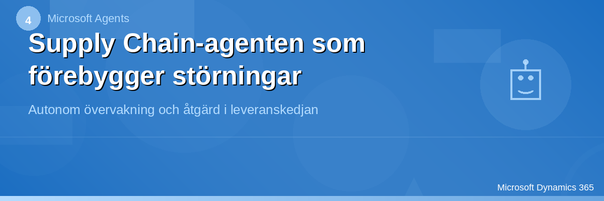 Supply Chain-agenten som förebygger störningar