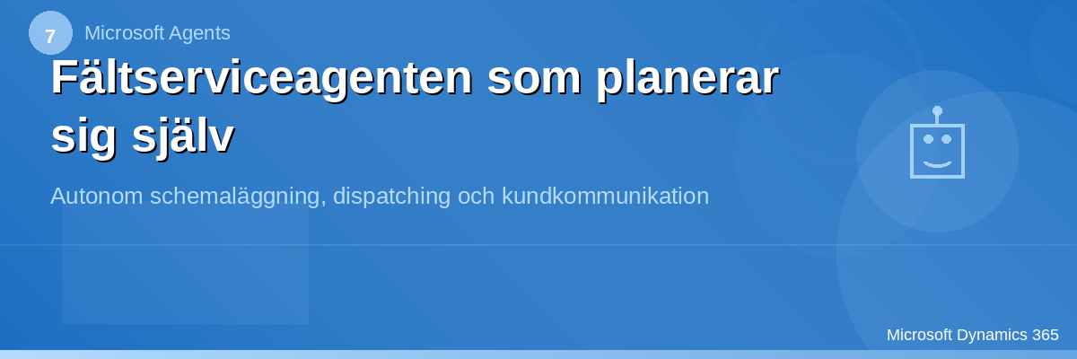 Fältserviceagenten som planerar sig själv