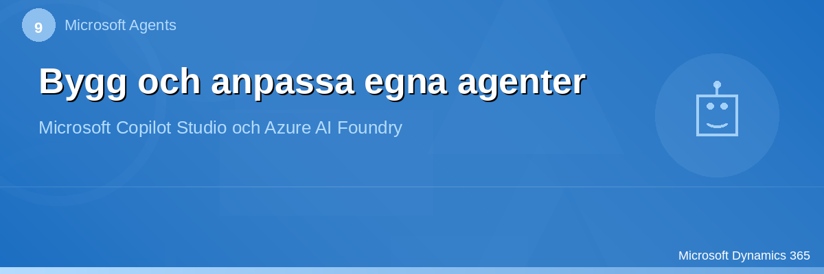 Bygg och anpassa egna agenter