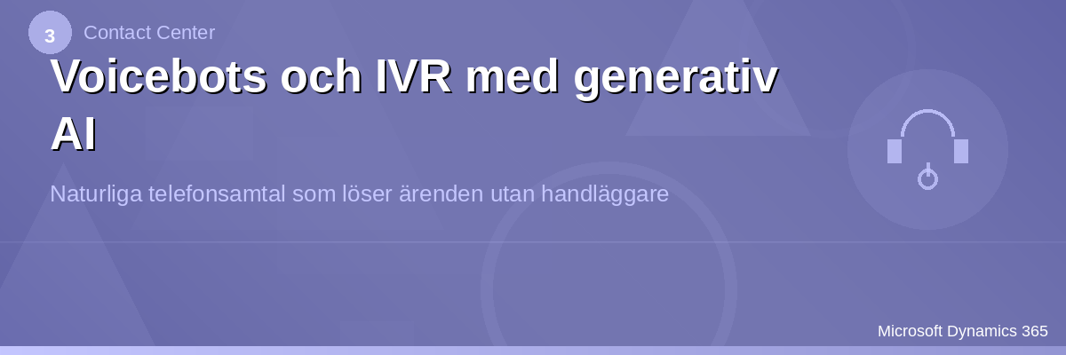 Voicebots och IVR med generativ AI