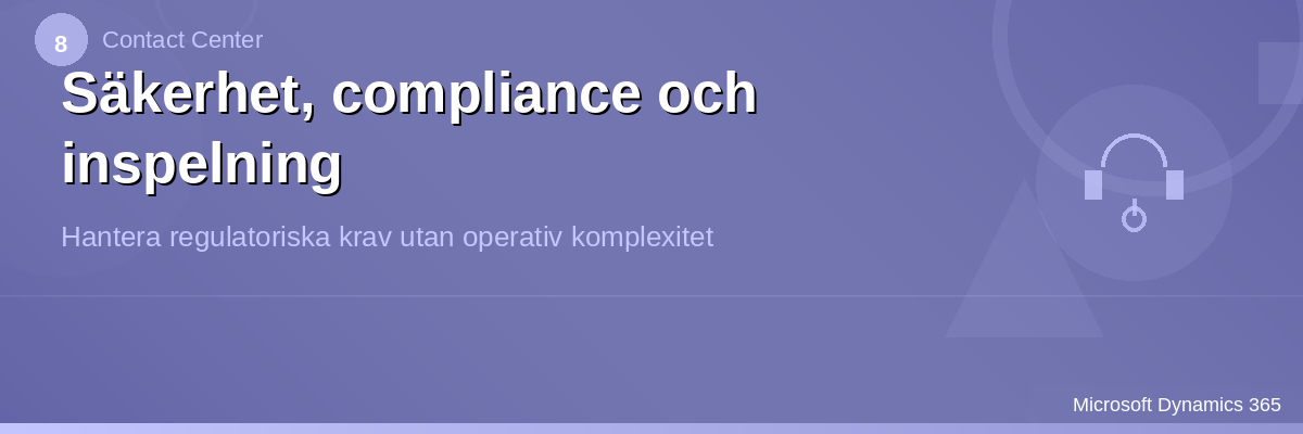 Säkerhet, compliance och inspelning