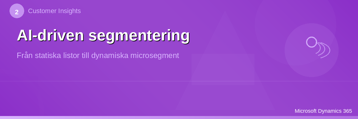 AI-driven segmentering
