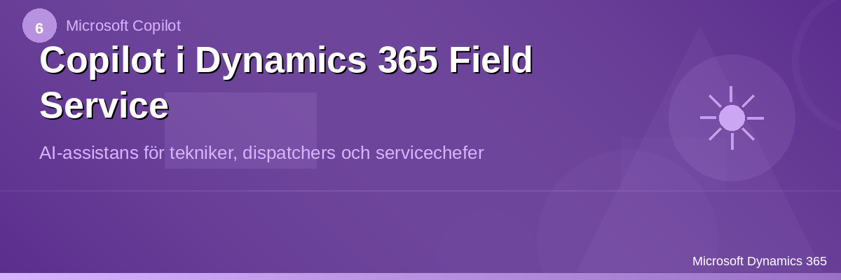 Copilot i Dynamics 365 Field Service